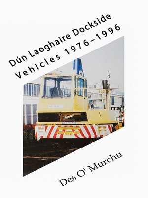 cover image of Dún Laoghaire Dockside Vehicles 1976–1996